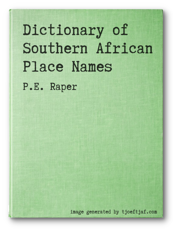 Dictionary of Southern African Place Names