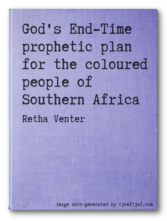 God's End-Time prophetic plan for the coloured people of Southern Africa