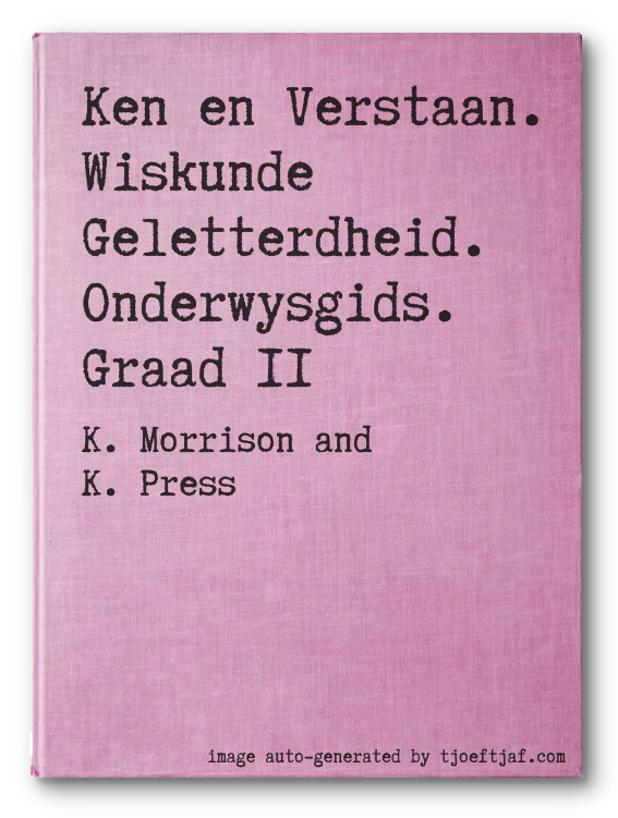 Ken en Verstaan. Wiskunde Geletterdheid. Onderwysgids. Graad 11