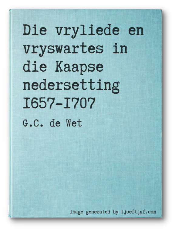 Die vryliede en vryswartes in die Kaapse nedersetting 1657-1707