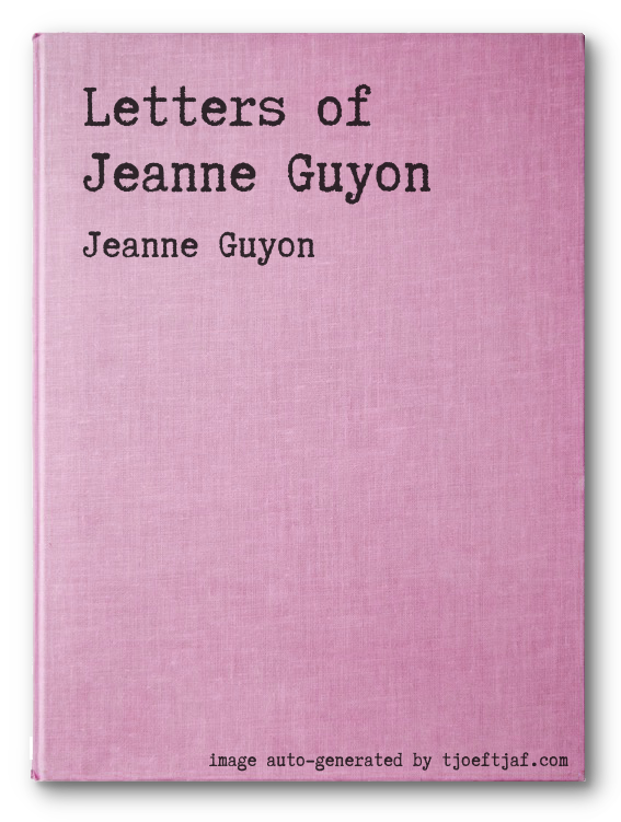 Letters of Jeanne Guyon