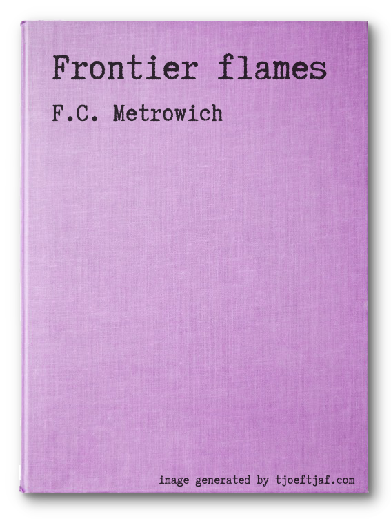 Frontier flames