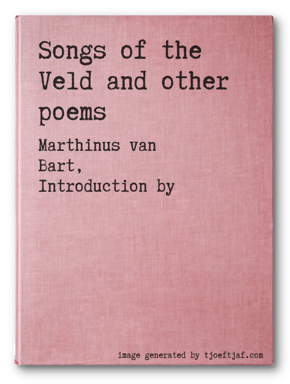 Songs of the Veld and other poems