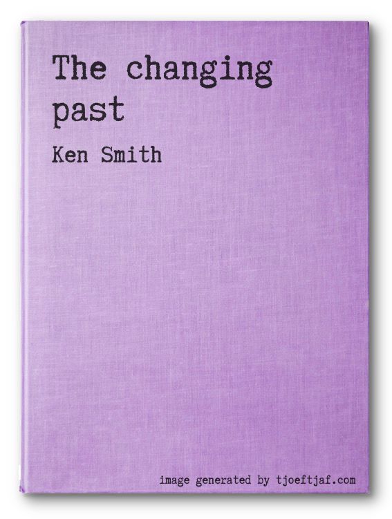 The changing past