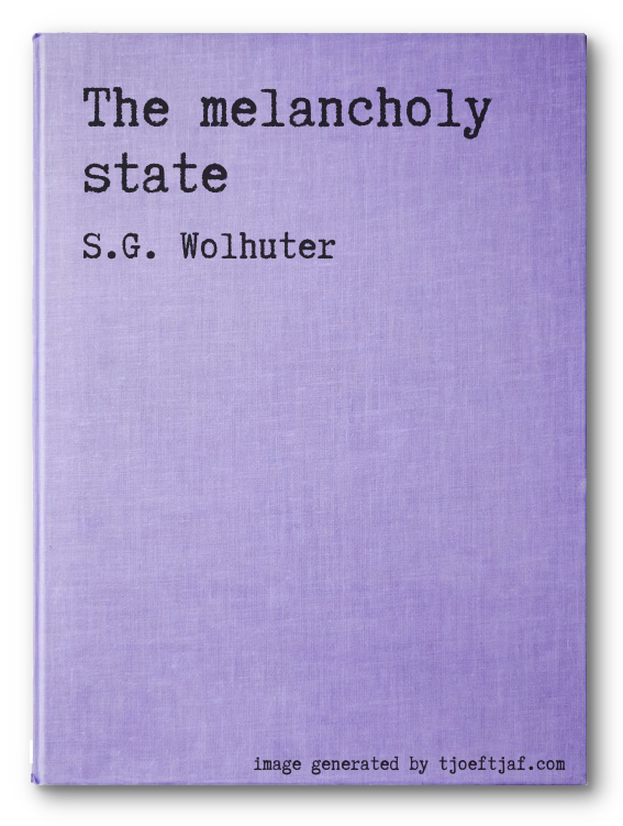 The melancholy state
