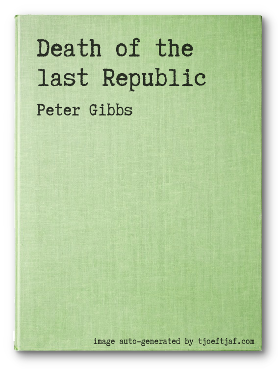 Death of the last Republic