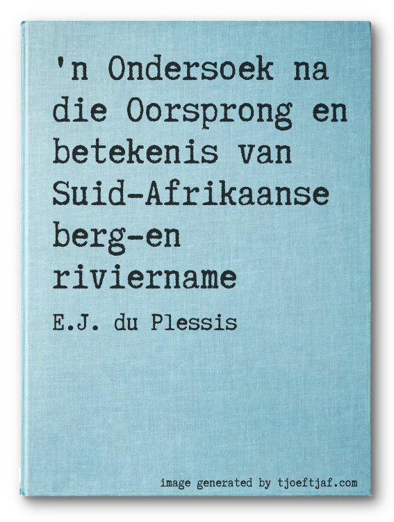 'n Ondersoek na die Oorsprong en betekenis van Suid-Afrikaanse berg-en riviername