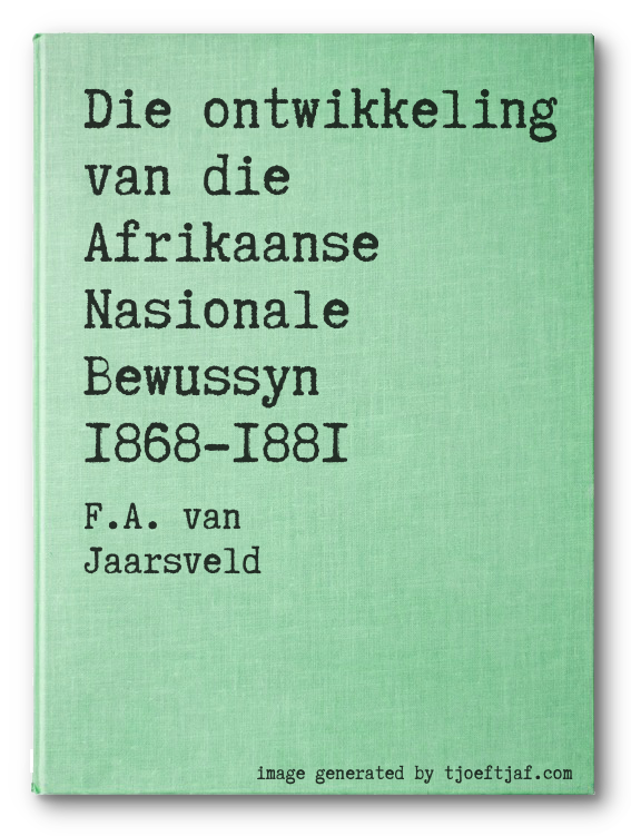 Die ontwikkeling van die Afrikaanse Nasionale Bewussyn 1868-1881