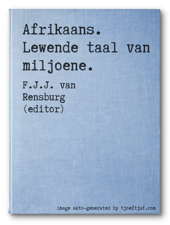 Afrikaans. Lewende taal van miljoene.