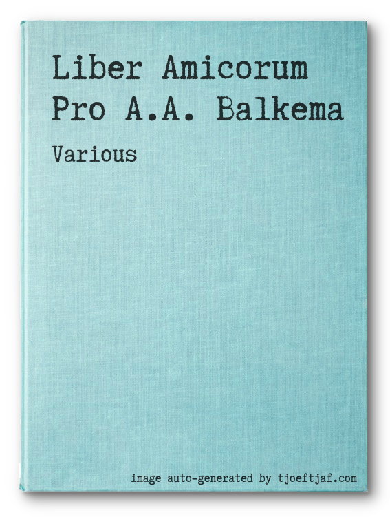 Liber Amicorum Pro A.A. Balkema