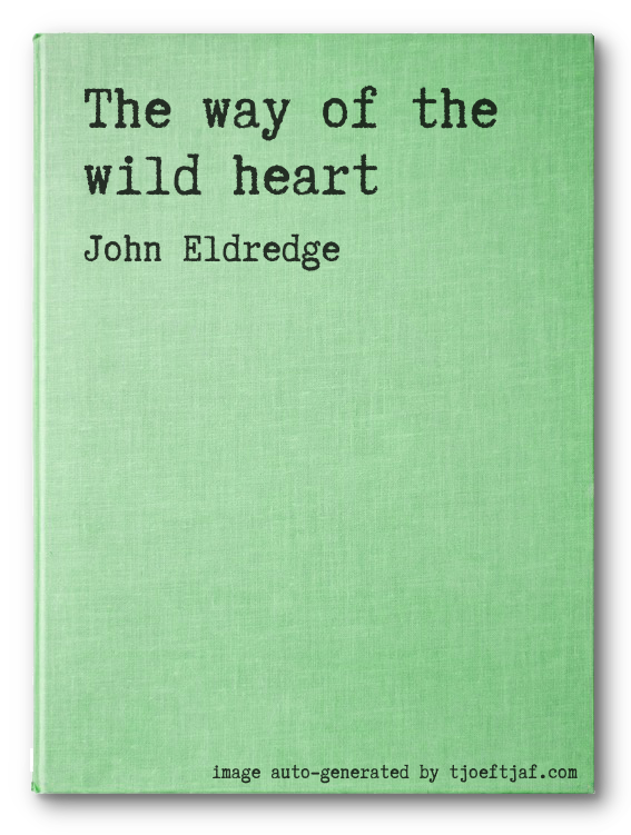 The way of the wild heart