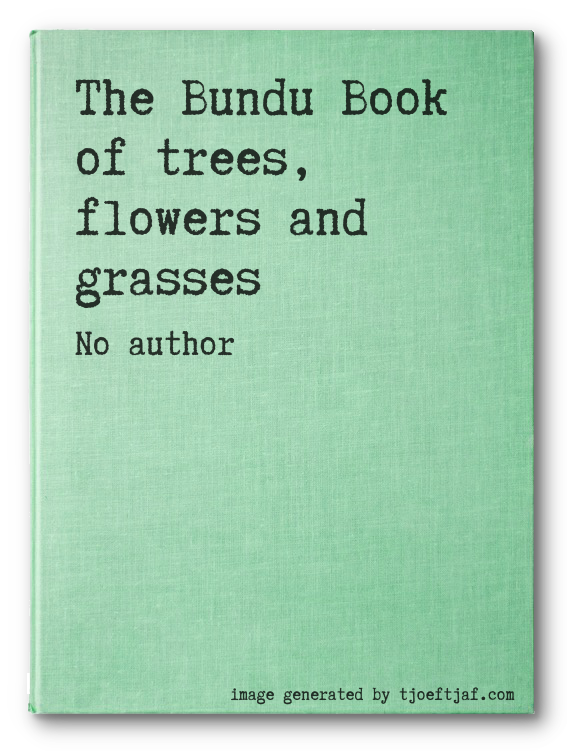 The Bundu Book  of trees, flowers and grasses