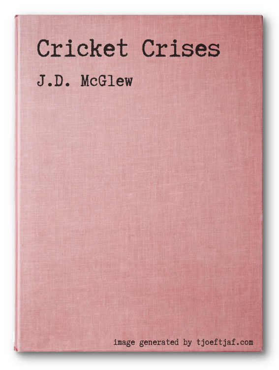 Cricket Crises