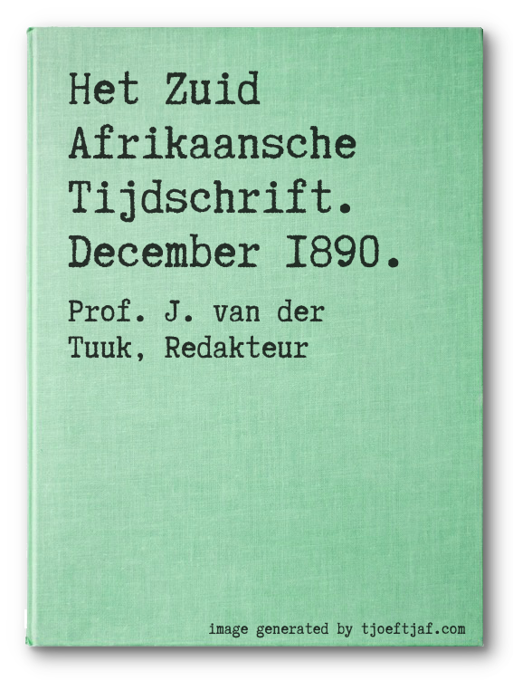 Het Zuid Afrikaansche Tijdschrift. December 1890.