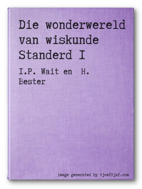 Die wonderwereld van wiskunde Standerd 1