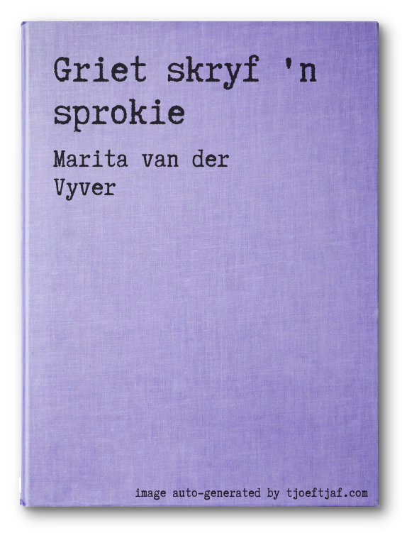 Griet skryf 'n sprokie