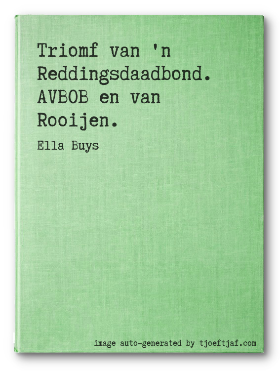 Triomf van 'n Reddingsdaadbond. AVBOB en van Rooijen.