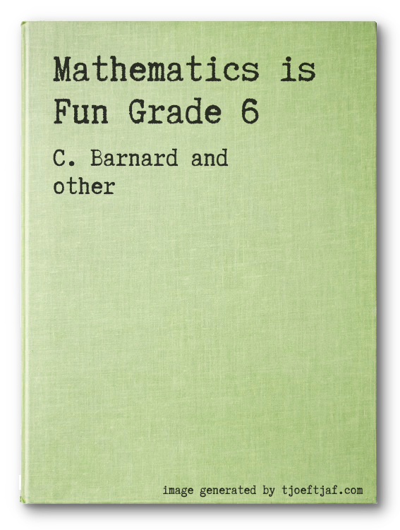 Mathematics is Fun Grade 6