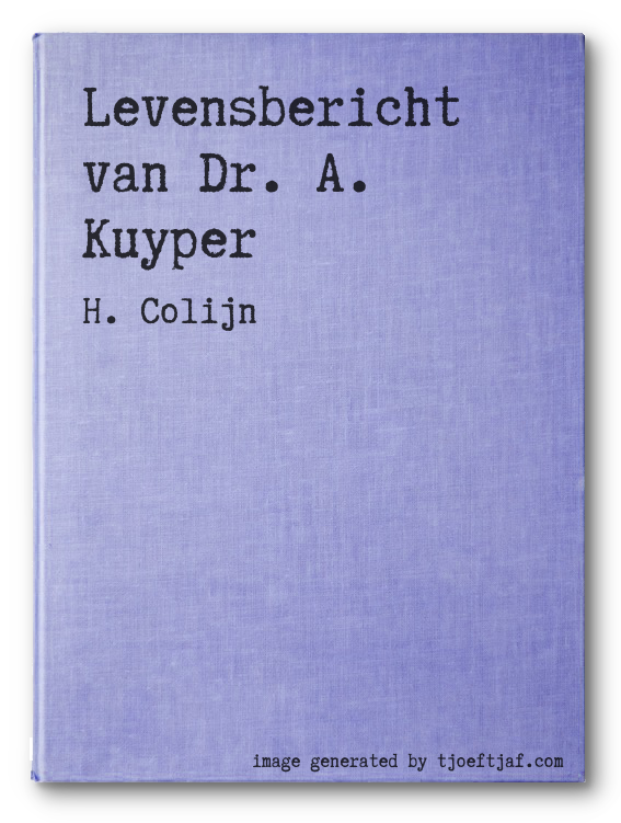 Levensbericht van Dr. A. Kuyper