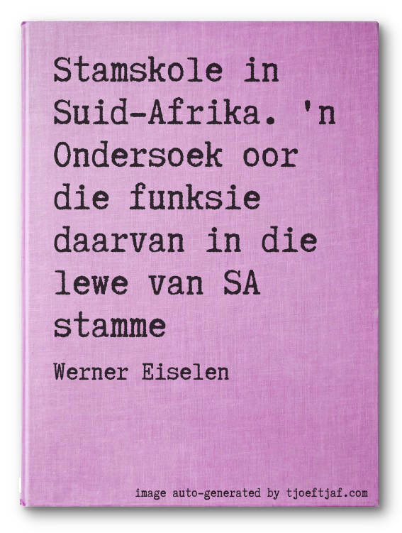 Stamskole in Suid-Afrika. 'n Ondersoek oor die funksie daarvan in die lewe van SA stamme