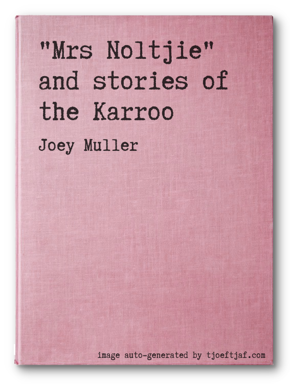 """Mrs Noltjie"" and stories of the Karroo"