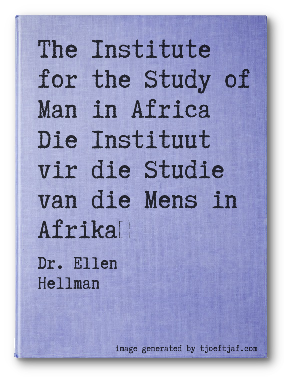 The Institute for the Study of Man in Africa Die Instituut vir die Studie van die Mens in Afrika