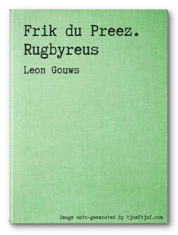 Frik du Preez. Rugbyreus