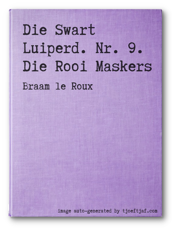 Die Swart Luiperd. Nr. 9. Die Rooi Maskers