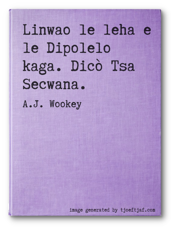 Linwao le leha e le Dipolelo kaga. Dic Tsa Secwana.
