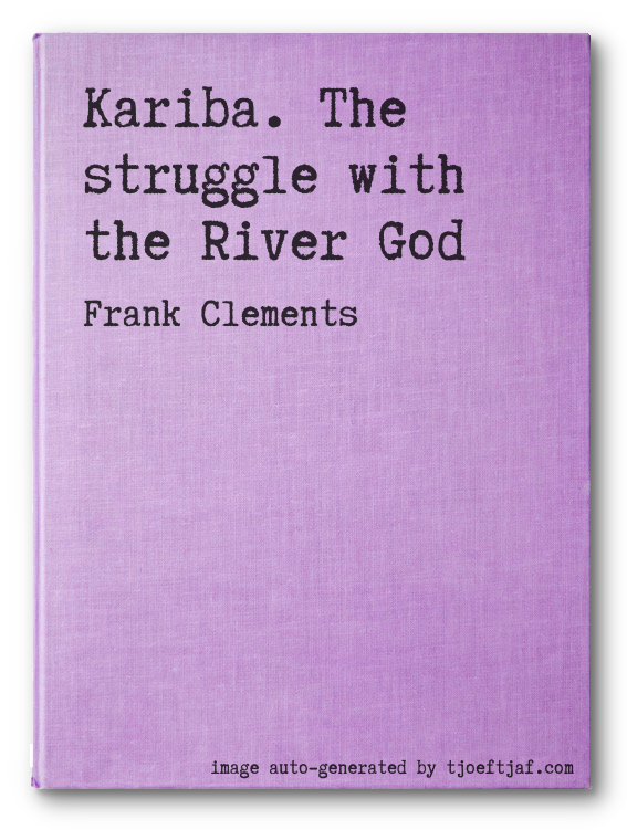 Kariba. The struggle with the River God