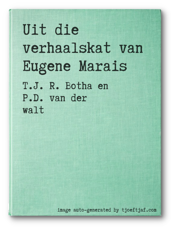Uit die verhaalskat van Eugene Marais