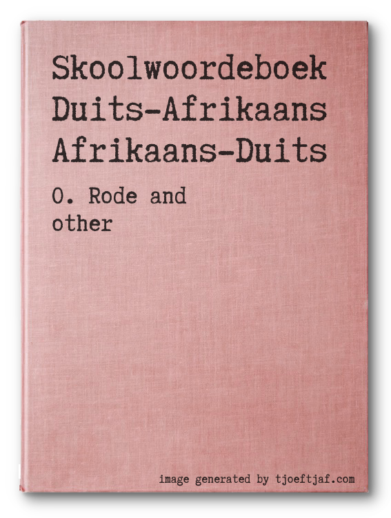Skoolwoordeboek Duits-Afrikaans Afrikaans-Duits