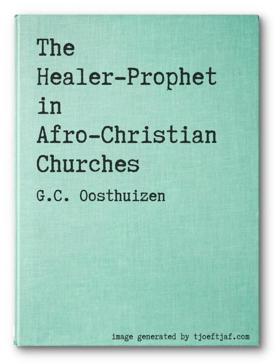 The Healer-Prophet in Afro-Christian Churches
