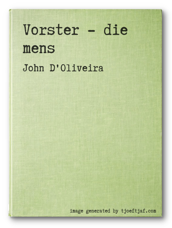 Vorster - die mens