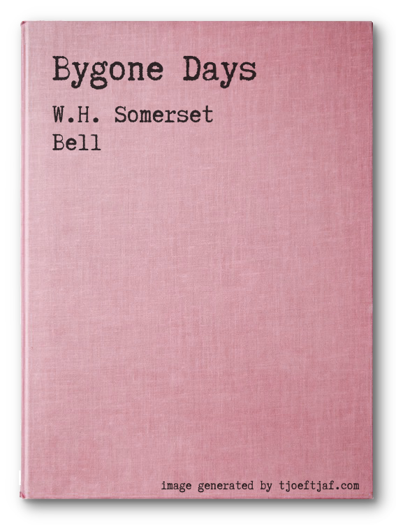 Bygone Days