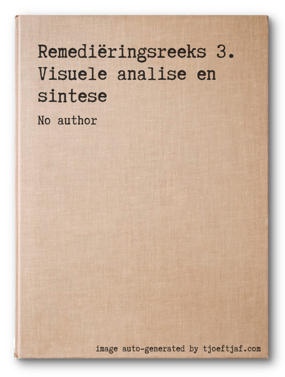 Remediringsreeks 3. Visuele analise en sintese
