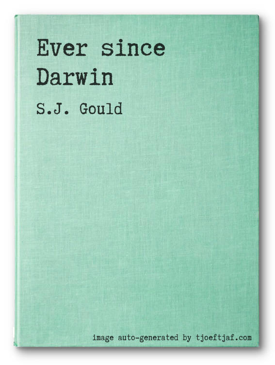 Ever since Darwin