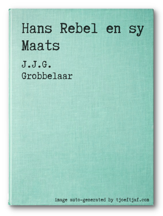 Hans Rebel en sy Maats