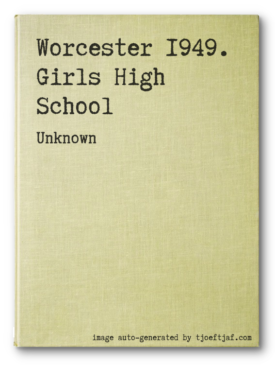 Worcester 1949. Girls High School