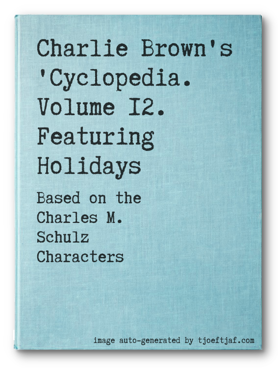 Charlie Brown's 'Cyclopedia. Volume 12. Featuring Holidays