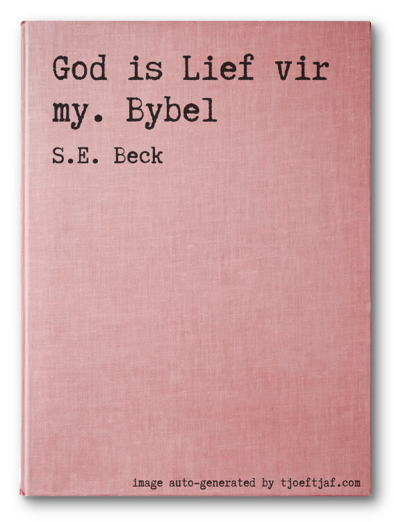 God is Lief vir my. Bybel