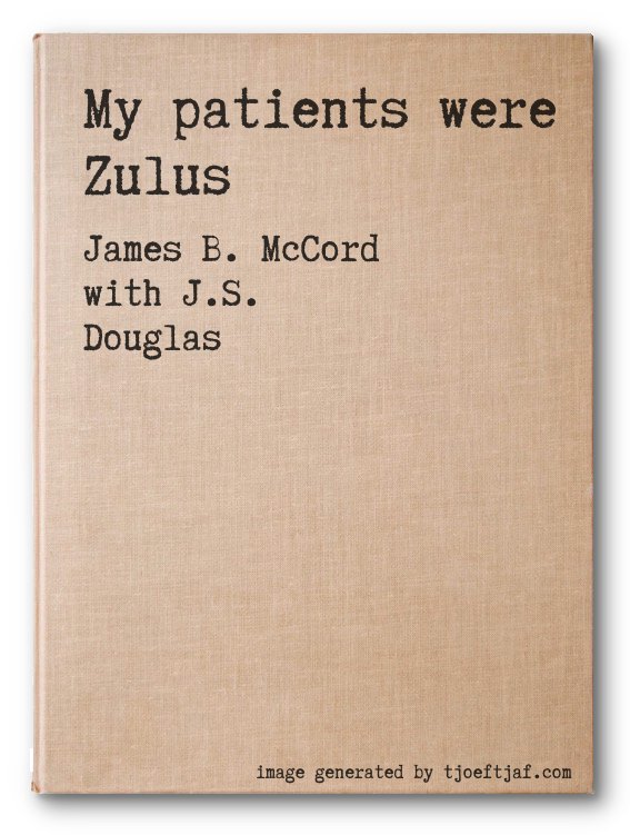 My patients were Zulus