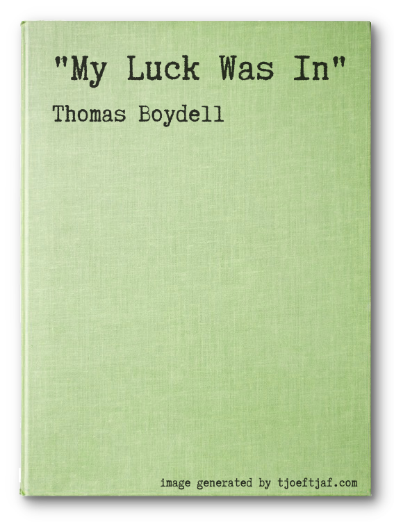 """My Luck Was In"""