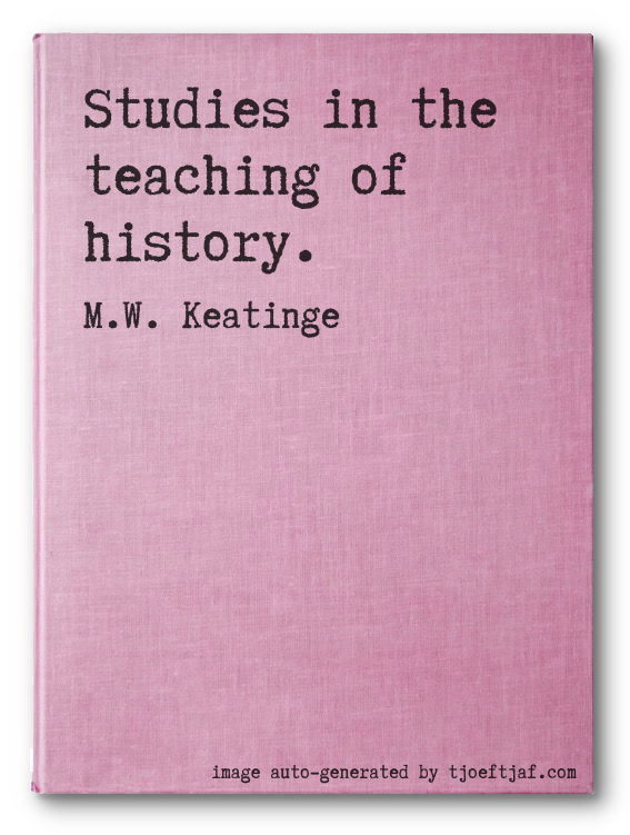 Studies in the teaching of history.