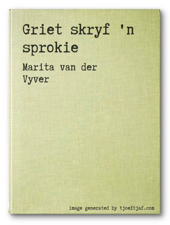 Griet skryf 'n sprokie