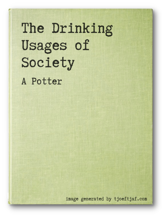 The Drinking Usages of Society