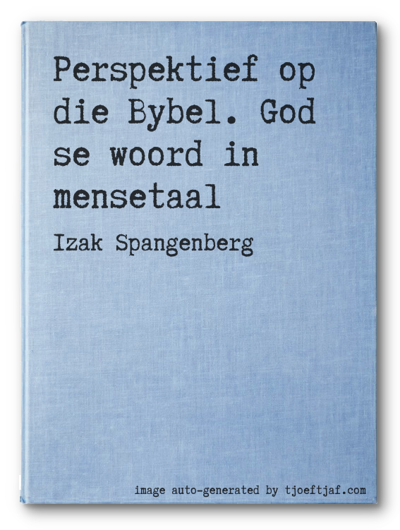 Perspektief op die Bybel. God se woord in mensetaal