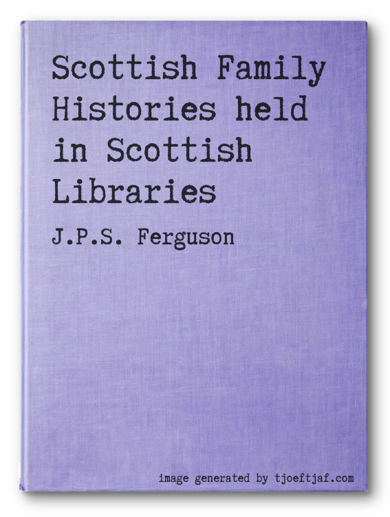 Scottish Family Histories held in Scottish Libraries