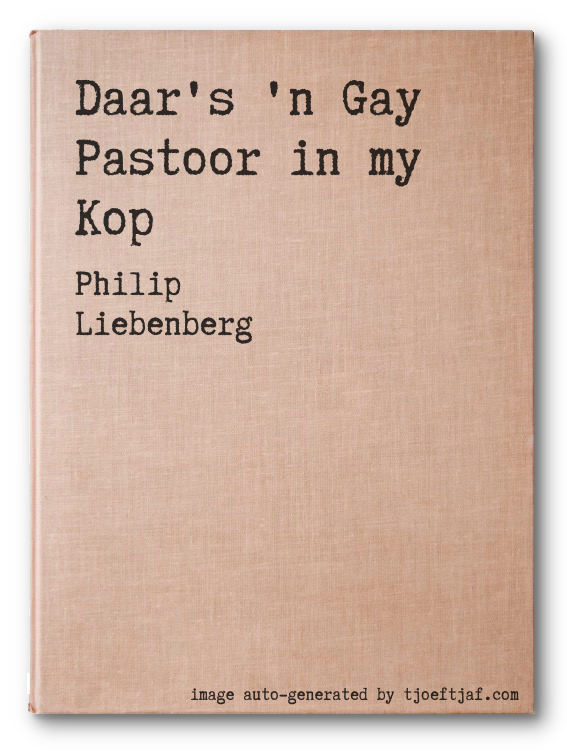 Daar's 'n Gay Pastoor in my Kop