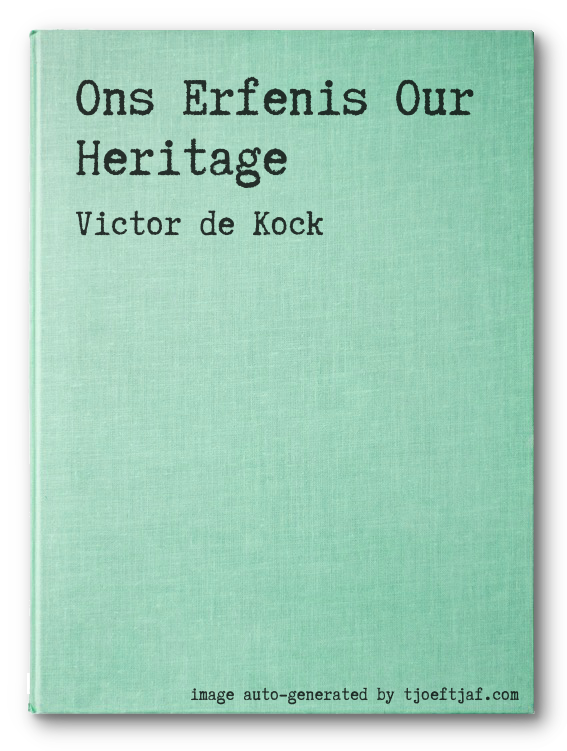Ons Erfenis Our Heritage